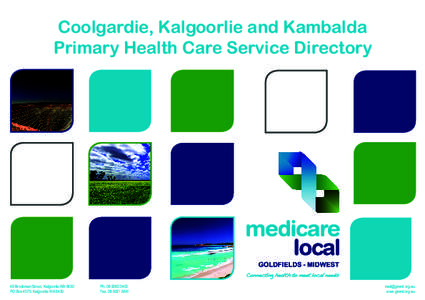 Coolgardie, Kalgoorlie and Kambalda Primary Health Care Service Directory 49 Brookman Street, Kalgoorlie WA 6430	 PO Box 4575, Kalgoorlie WA 6430