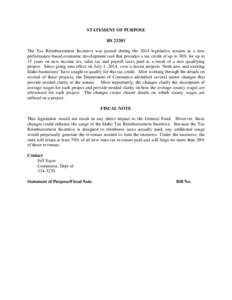 STATEMENT OF PURPOSE RS[removed]The Tax Reimbursement Incentive was passed during the 2014 legislative session as a new performance-based economic development tool that provides a tax credit of up to 30% for up to 15 years