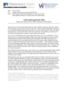 Date: June 29, 2015 To: Friends of Democracy Corps and WVWVAF From: Stan Greenberg and Nancy Zdunkewicz, Democracy Corps Page Gardner, Women’s Voices Women Vote Action Fund
