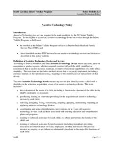 North Carolina Infant-Toddler Program  Policy Bulletin #27 Assistive Technology Policy  Assistive Technology Policy