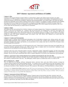 2015 Volunteer Agreement and Release of Liability	
   	
   Volunteer’s Role	
   Volunteers of the National Hispanic Institute (NHI) act as administrative support staff, student mentors and above all, public represen