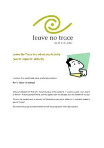 Leave No Trace Introductory Activity (worst impacts debate) Location: In a comfortable place, preferably outdoors. Part 1 (about 15 minutes).