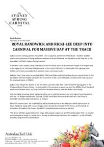 Media Release Thursday 16 October 2014 ROYAL RANDWICK AND RICKI-LEE DEEP INTO CARNIVAL FOR MASSIVE DAY AT THE TRACK