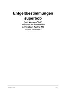 Entgeltbestimmungen superbob (bob Vertrags-Tarif) Anmeldbar vom2016bis auf Widerruf  A1 Telekom Austria AG