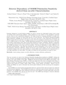 Detector Dependency of MODIS Polarization Sensitivity derived from on-orbit Characterization Gerhard Meistera , Bryan A. Franzb , Ewa J. Kwiatkowskac , Robert E. Epleed , and Charles R. McClainb a Futuretech