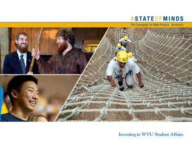 Investing in WVU Student Affairs  WVU Student Affairs: A State of Minds  A
