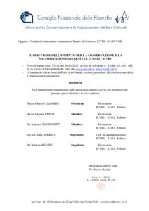 Istituto per la Conservazione e la Valorizzazione dei Beni Culturali  Oggetto: Nomina Commissione esaminatrice Bando di Concorso ICVBCMI IL DIRETTORE DELL’ISTITUTO PER LA CONSERVAZIONE E LA VALORIZZAZIONE DEI 