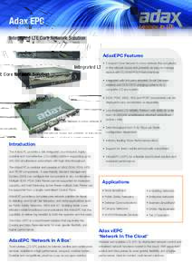Adax EPC  Legacy to LTE Integrated LTE Core Network Solution AdaxEPC Features
