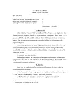 CPG #NM[removed]Order STATE OF VERMONT PUBLIC SERVICE BOARD CPG #NM-3922 Application of Foster Motors for a certificate of public good for an interconnected group netmetered photovoltaic electric power system