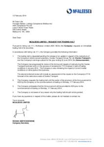 13 February[removed]Mr Dean Litis Principal Adviser, Listings Compliance (Melbourne) ASX Compliance Pty Ltd Level 4 North Tower Rialto