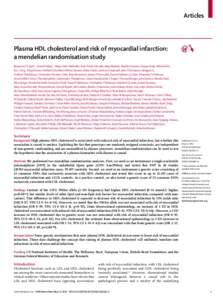 Articles  Plasma HDL cholesterol and risk of myocardial infarction: a mendelian randomisation study Benjamin F Voight*, Gina M Peloso*, Marju Orho-Melander, Ruth Frikke-Schmidt, Maja Barbalic, Majken K Jensen, George Hin