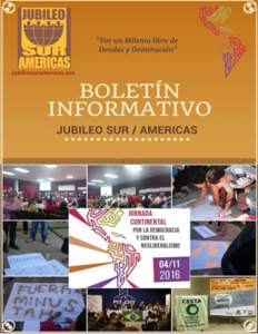 PRESENTACIÓN El presente boletín es un aporte a la reflexión, debate y análisis colectivo, su contenido es parte de nuestra contribución a la Jornada Continental por la Democracia y Contra el Neoliberalismo, inicia