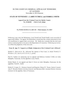 IN THE COURT OF CRIMINAL APPEALS OF TENNESSEE AT JACKSON November 4, 2014 Session STATE OF TENNESSEE v. LARRY FUTRELL and TERRELL SMITH Appeal from the Criminal Court for Shelby County No[removed]