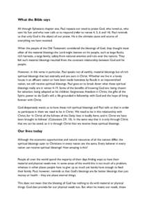 What the Bible says All through Ephesians chapter one, Paul repeats our need to praise God, who loved us, who sent his Son and who now calls us to respond (refer to verses 4, 5, 6 and 14). Paul reminds us that only God i