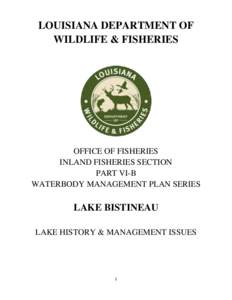 LOUISIANA DEPARTMENT OF WILDLIFE & FISHERIES OFFICE OF FISHERIES INLAND FISHERIES SECTION PART VI-B