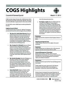 COGS Highlights Council of General Synod COGS members began the day with a 9:00 Eucharist where the Primate was presider and homilist. Members then each received certificates in appreciation for their work at COGS. At 10