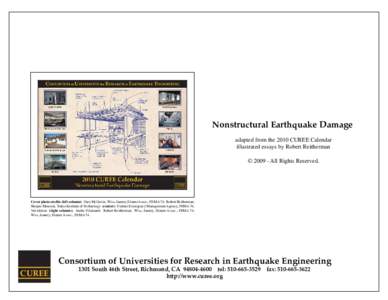 Nonstructural Earthquake Damage adapted from the 2010 CUREE Calendar illustrated essays by Robert Reitherman © [removed]All Rights Reserved.  Cover photo credits (left column): Gary McGavin; Wiss, Janney, Elstner Assoc., 