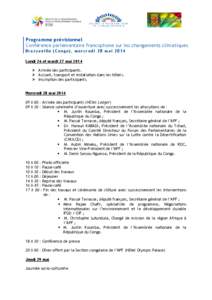 Programme prévisionnel Conférence parlementaire francophone sur les changements climatiques Brazzaville (Congo), mercredi 28 mai 2014