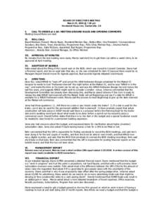 BOARD OF DIRECTORS MEETING March 25, 2008 @ 1:00 pm Humboldt House Inn, Garberville, CA I. CALL TO ORDER at 1:10: MEETING GROUND RULES AND OPENING COMMENTS Meeting Ground Rules are read.