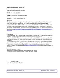 DIRECTIVE NUMBER: TO: All Kansas Department of Labor DATE: November 23, 2015 FROM: Lana Gordon, Secretary of Labor SUBJECT: Family Medical Leave Act Overview