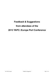 Feedback & Suggestions from attendees of the 2013 YAPC::Europe Perl Conference 2013 YAPC::Europe