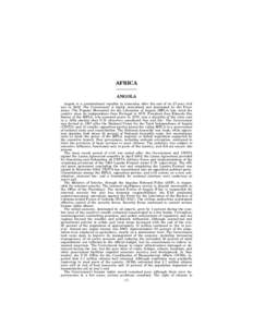 AFRICA ANGOLA Angola is a constitutional republic in transition after the end of its 27-year civil war in[removed]The Government is highly centralized and dominated by the Presidency. The Popular Movement for the Liberatio