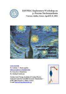 ESF/PESC Exploratory Workshop on p-Process Nucleosynthesis Vravron, Attika, Greece, April 18-21, 2002