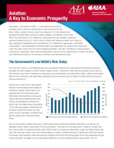 Aviation: A Key to Economic Prosperity Aeronautics – the science of flight – is a cornerstone of economic prosperity and is critical to maintaining our national security and defense. Today’s aviation industry owes 