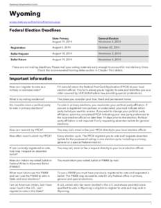 Wyoming Voting Assistance Guide  Wyoming soswy.state.wy.us/Elections/Elections.aspx  Federal Election Deadlines