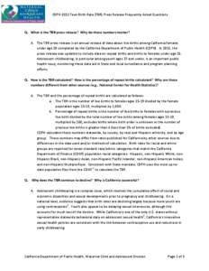 CDPH 2012 Teen Birth Rate (TBR) Press Release Frequently Asked Questions  Q. What is the TBR press release? Why do these numbers matter? A. The TBR press release is an annual release of data about live births among Calif