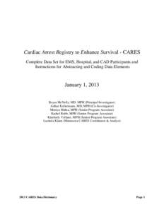 Cardiac Arrest Registry to Enhance Survival - CARES Complete Data Set for EMS, Hospital, and CAD Participants and Instructions for Abstracting and Coding Data Elements January 1, 2013