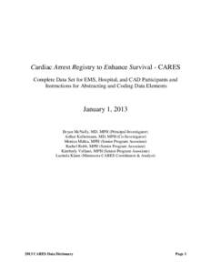 Emergency medicine / Cardiopulmonary resuscitation / Cardiac arrest / Seattle & King County Emergency Medical Services System / Medicine / Cardiac Arrest Registry to Enhance Survival / Cardiology