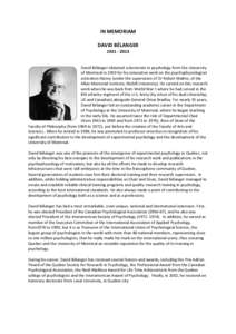 IN MEMORIAM DAVID BÉLANGERDavid Bélanger obtained a doctorate in psychology from the University of Montreal in 1959 for his innovative work on the psychophysiological activation theory (under the supervisi