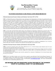 San Bernardino County Recorder-Clerk 222 W. Hospitality Lane, 1st Floor, San Bernardino CA[removed]Public Service Counter Hours: 8:00 a.m. to 5:00 p.m., Monday-Friday  FICTITIOUS BUSINESS NAME PUBLICATION REQUIREMENTS