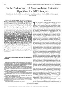 828  IEEE JOURNAL OF SELECTED TOPICS IN SIGNAL PROCESSING, VOL. 2, NO. 6, DECEMBER 2008 On the Performance of Autocorrelation Estimation Algorithms for fMRI Analysis