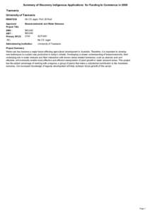 Summary of Discovery Indigenous Applications for Funding to Commence in 2006 Tasmania University of Tasmania DI0667638  Ms CE Jager; Prof JB Reid