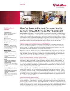 Case Study  Berkshire Health Systems Customer profile Regional healthcare provider in