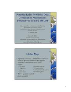 Potential Roles for Global Data Coordination Mechanisms: Perspectives from the ISCGM Global Spatial Data and Information User Workshop: Development, Dissemination, and Use Lamont-Doherty Earth Observatory, Columbia Unive