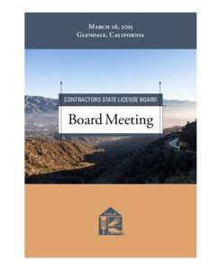 March 16, 2015 Glendale, California CONTRACTORS STATE LICENSE BOARD  Board Meeting