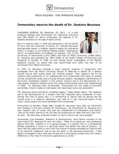 MEDIA RELEASE – FOR IMMEDIATE RELEASE  Immunotec mourns the death of Dr. Gustavo Bounous VAUDREUIL-DORION, QC, December 29, 2011 – It is with profound sadness that Immunotec Inc. Executive Chairman and CEO Robert M. 