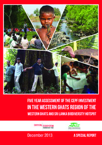 Five Year Assessment of the CEPF Investment  in the Western Ghats Region of the Western Ghats and Sri Lanka Biodiversity Hotspot c I t I c Al E c oSy Stem pa tnershI p f und
