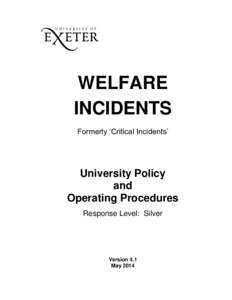 WELFARE INCIDENTS Formerly ‘Critical Incidents’ University Policy and