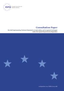 Consultation Paper On draft Implementing Technical Standards on main indices and recognised exchanges under the Capital Requirements Regulation 29 September 2014 | ESMA[removed]