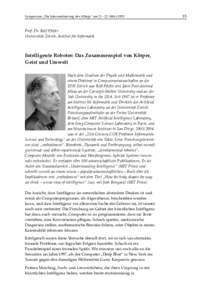 Symposium ãDie Informatisierung des AlltagsÒ am 21.Ð22. MŠrzProf. Dr. Rolf Pfeifer UniversitŠt ZŸrich, Institut fŸr Informatik  Intelligente Roboter: Das Zusammenspiel von Kšrper,