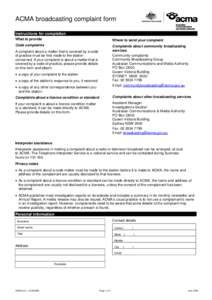 ACMA broadcasting complaint form Instructions for completion What to provide Where to send your complaint