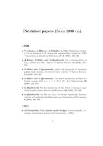 Published papers (from 1990 on • V.Catania, L.Milazzo, A.Puliafito, L.Vita, Enhancing reliability in an industrial LAN: design and performability evaluation, IEEE Transactions on Industrial Electronics, 37, 6 (