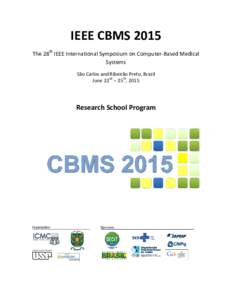 IEEE CBMS 2015 The 28th IEEE International Symposium on Computer-Based Medical Systems São Carlos and Ribeirão Preto, Brazil June 22nd – 25th, 2015