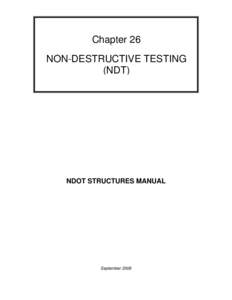 Chapter 26 NON-DESTRUCTIVE TESTING (NDT) NDOT STRUCTURES MANUAL