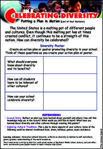 Putting a Plan in Motion (Last of four features) The United States is a melting pot of different people and cultures. Even though this melting pot has at times created conflict, it continues to be a strength of this nati