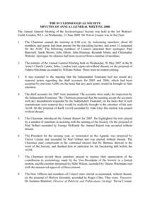 THE ECCLESIOLOGICAL SOCIETY MINUTES OF ANNUAL GENERAL MEETING 2008 The Annual General Meeting of the Ecclesiological Society was held at the Art Workers’ Guild, London, WC1, on Wednesday, 11 JuneMr Trevor Cooper